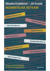 Kniha Nesmrtelná setkání z knihovny Jiřího Mahena