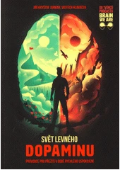 Kniha Svět levného dopaminu z knihovny Jiřího Mahena