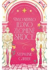 Kniha Bylo nebylo jedno zlomené srdce z knihovny Jiřího Mahena