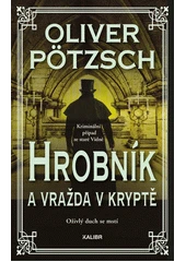 Kniha Hrobník a vražda v kryptě z knihovny Jiřího Mahena