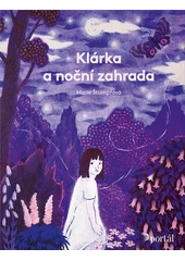 Kniha Klárka a noční zahrada z knihovny Jiřího Mahena