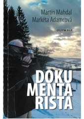 Kniha Dokumentarista z knihovny Jiřího Mahena