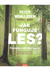 Kniha Jak funguje les z knihovny Jiřího Mahena