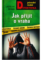 Kniha Jak přijít o vraha z knihovny Jiřího Mahena