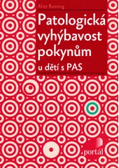 Kniha Patologická vyhýbavost pokynům u dětí s PAS z knihovny Jiřího Mahena