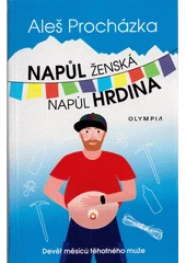 Kniha Napůl ženská, napůl hrdina z knihovny Jiřího Mahena