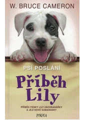 Kniha Psí poslání: Příběh Lily z knihovny Jiřího Mahena