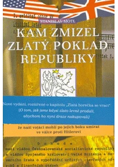 Kniha Kam zmizel zlatý poklad republiky z knihovny Jiřího Mahena