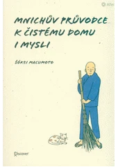 Kniha Mnichův průvodce k čistému domu i mysli z knihovny Jiřího Mahena