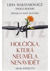 Kniha Holčička, která neuměla nenávidět z knihovny Jiřího Mahena