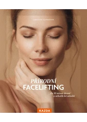 Kniha Přírodní facelifting z knihovny Jiřího Mahena