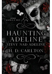 Kniha Haunting Adeline: Stíny nad Adeline z knihovny Jiřího Mahena