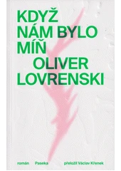 Kniha Když nám bylo míň z knihovny Jiřího Mahena