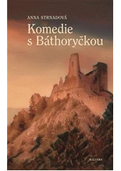 Kniha Komedie s Báthoryčkou z knihovny Jiřího Mahena
