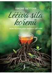 Kniha Léčivá síla kořenů z knihovny Jiřího Mahena