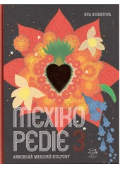 Kniha Mexikopedie 3 z knihovny Jiřího Mahena