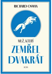 Kniha Muž, který zemřel dvakrát z knihovny Jiřího Mahena