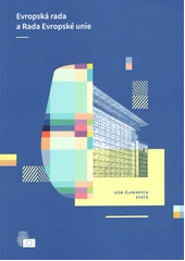 Kniha Evropská rada a Rada Evropské unie z knihovny Jiřího Mahena