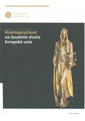 Kniha Mnohojazyčnost na Soudním dvoře Evropské unie z knihovny Jiřího Mahena