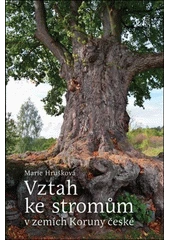 Kniha Vztah ke stromům v zemích Koruny české z knihovny Jiřího Mahena