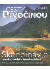 Kniha Cesty divočinou - Skandinávie z knihovny Jiřího Mahena