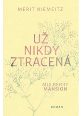 Kniha Mulberry Mansion z knihovny Jiřího Mahena