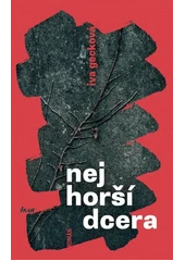 Kniha Nejhorší dcera z knihovny Jiřího Mahena