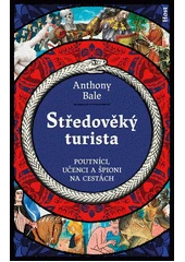 Kniha Středověký turista z knihovny Jiřího Mahena