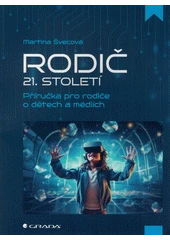 Kniha Rodič 21. století z knihovny Jiřího Mahena