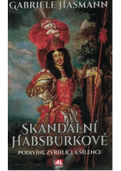 Kniha Skandální Habsburkové z knihovny Jiřího Mahena