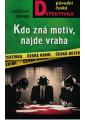 Kniha Kdo zná motiv, najde vraha z knihovny Jiřího Mahena