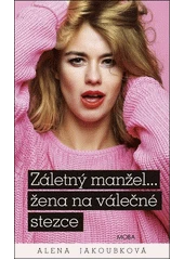 Kniha Záletný manžel... žena na válečné stezce z knihovny Jiřího Mahena