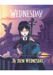 Kniha Wednesday: Já jsem Wednesday z knihovny Jiřího Mahena