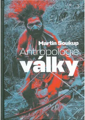 Kniha Antropologie války z knihovny Jiřího Mahena