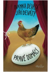 Kniha Pravé domácí z knihovny Jiřího Mahena