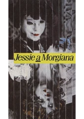 Kniha Jessie a Morgiana z knihovny Jiřího Mahena