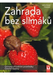 Kniha Zahrada bez slimáků z knihovny Jiřího Mahena