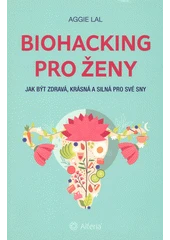 Kniha Biohacking pro ženy z knihovny Jiřího Mahena