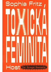 Kniha Toxická feminita z knihovny Jiřího Mahena