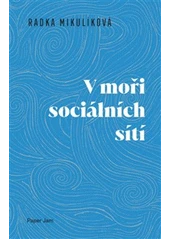 Kniha V moři sociálních sítí z knihovny Jiřího Mahena