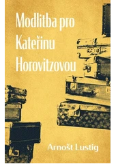 Kniha Modlitba pro Kateřinu Horovitzovou z knihovny Jiřího Mahena