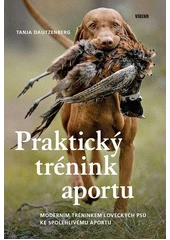 Kniha Praktický trénink aportu z knihovny Jiřího Mahena