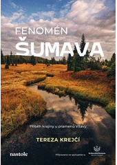 Kniha Fenomén Šumava z knihovny Jiřího Mahena