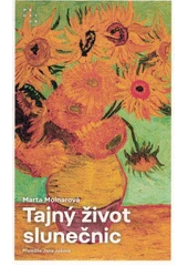 Kniha Tajný život slunečnic z knihovny Jiřího Mahena
