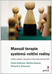 Kniha Manuál terapie systémů vnitřní rodiny z knihovny Jiřího Mahena
