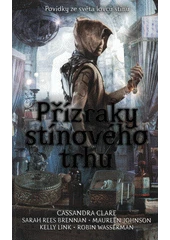 Kniha Přízraky stínového trhu z knihovny Jiřího Mahena