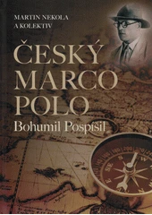 Kniha Český Marco Polo Bohumil Pospíšil z knihovny Jiřího Mahena