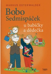 Kniha Bobo Sedmispáček u babičky a dědečka z knihovny Jiřího Mahena