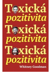 Kniha Toxická pozitivita z knihovny Jiřího Mahena