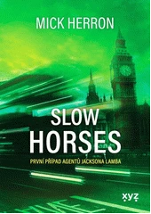 Kniha Slow horses z knihovny Jiřího Mahena